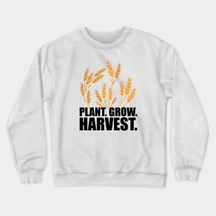 Wheat Farmer - Plant Grow Harvest Crewneck Sweatshirt